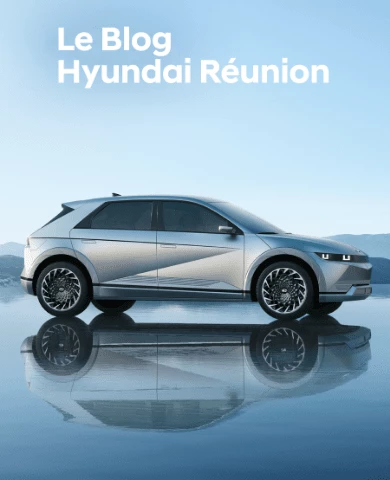 Le blog Hyundai Réunion